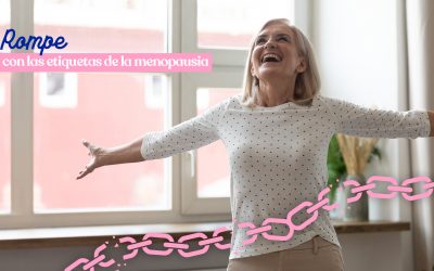 Rompe con las etiquetas de la menopausia